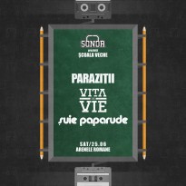 Pe 25 iunie avem voie sa dam SONOR-ul tare si sa-i ascultam pe Suie Paparude, Vita de Vie si Parazitii!